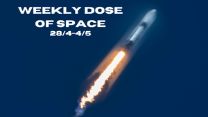 Weekly Dose of Space (28/4-4/5)